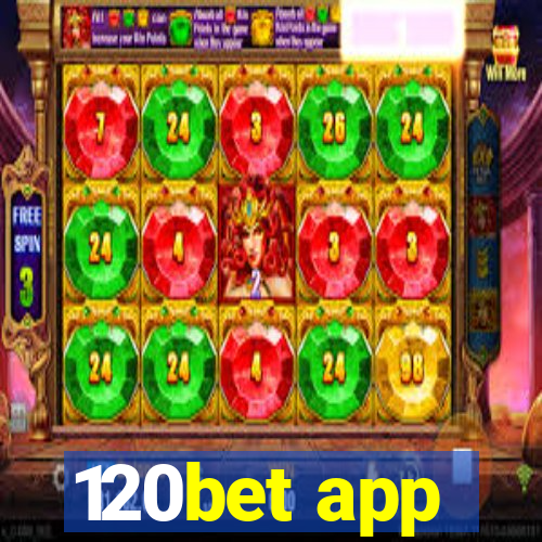 120bet app